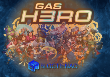 Gas Hero l&agrave; g&igrave;? Liệu sẽ kế thừa được th&agrave;nh c&ocirc;ng từ- dantradecoin
