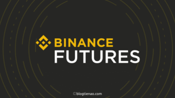 Binance Futures là gì? [Hướng dẫn sử dụng toàn tập từ A-Z] - dantradecoin