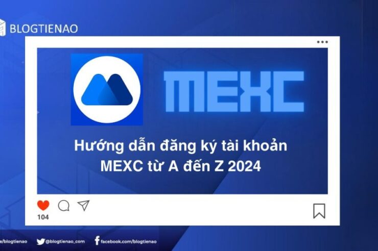 Hướng dẫn đăng ký tài khoản MEXC từ A - Z mới- dantradecoin 1 Hướng dẫn đăng ký tài khoản MEXC từ A - Z mới- dantradecoin